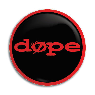 Dope 1" Button / Pin / Badge