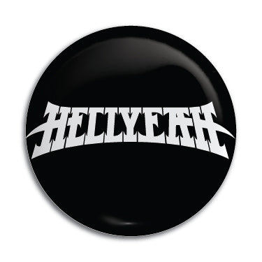 Hellyeah 1" Button / Pin / Badge