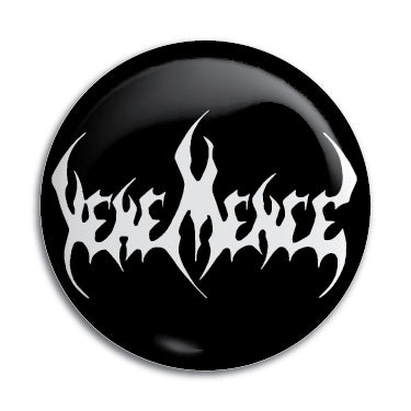Vehemence 1" Button / Pin / Badge