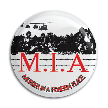 M.I.A. (Murder In A Foreign Place) 1" Button / Pin / Badge Omni-Cult