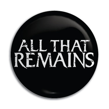All That Remains 1" Button / Pin / Badge