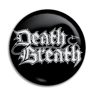 Death Breath 1" Button / Pin / Badge