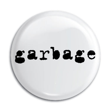 Garbage 1" Button / Pin / Badge