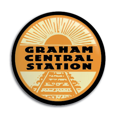 Graham Central Station 1" Button / Pin / Badge