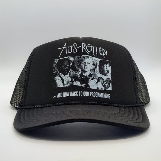 Aus-Rotten - And Now Back To Our Programming Trucker Hat