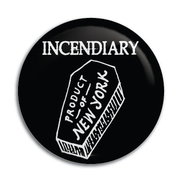 Incendiary 1" Button / Pin / Badge