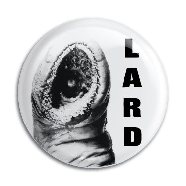 Lard 1" Button / Pin / Badge