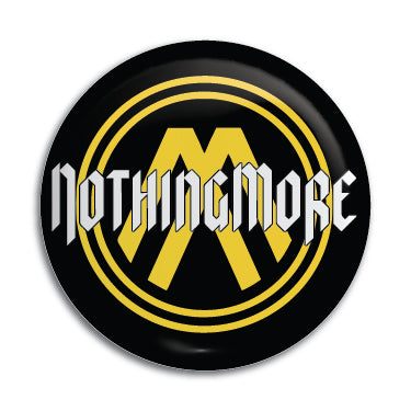 Nothing More 1" Button / Pin / Badge