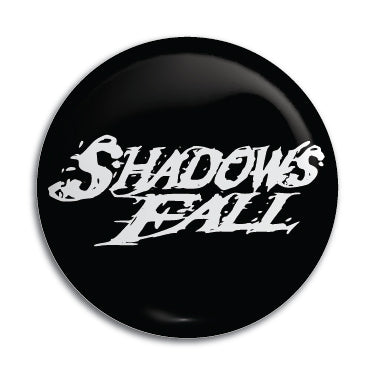 Shadows Fall 1" Button / Pin / Badge