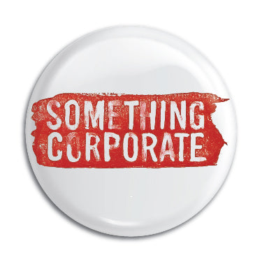 Something Corporate 1" Button / Pin / Badge