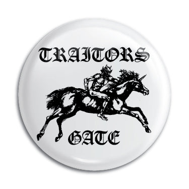 Traitors Gate 1" Button / Pin / Badge