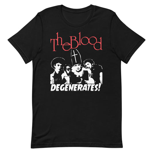 Blood - Degenerates T-Shirt