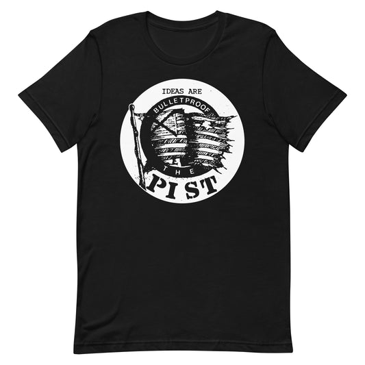 The Pist - Ideas Are Bulletproof T-Shirt