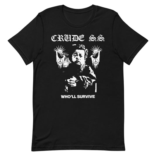 Crude S.S. -  Who'll Survive T-Shirt