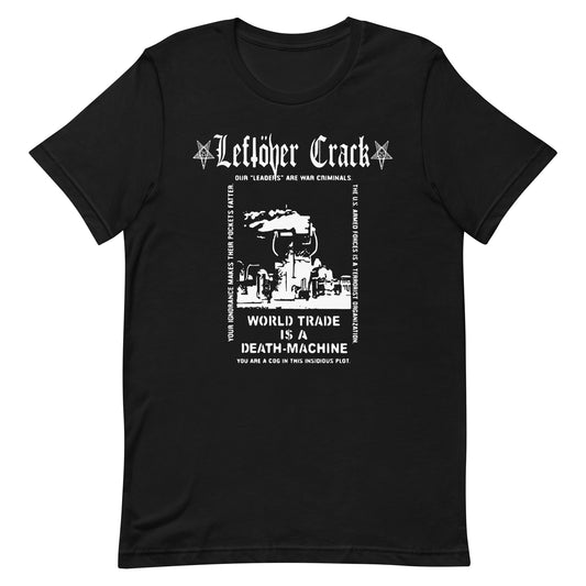 Leftover Crack - World Trade Is A Death Machine T-Shirt