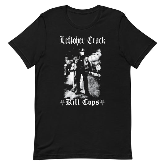 Leftover Crack - Kill Cops T-Shirt