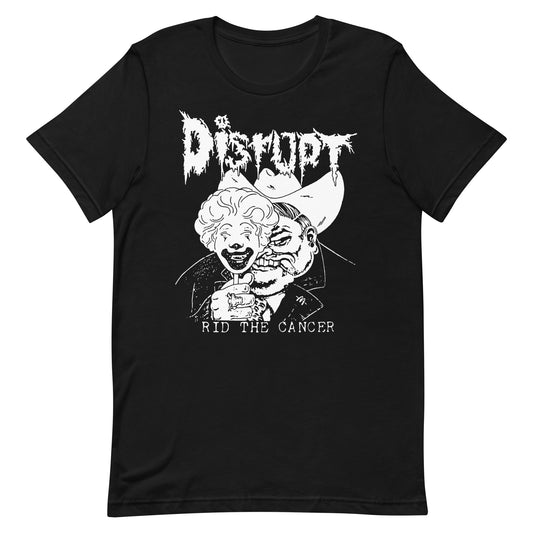 Disrupt - Rid The Cancer T-Shirt