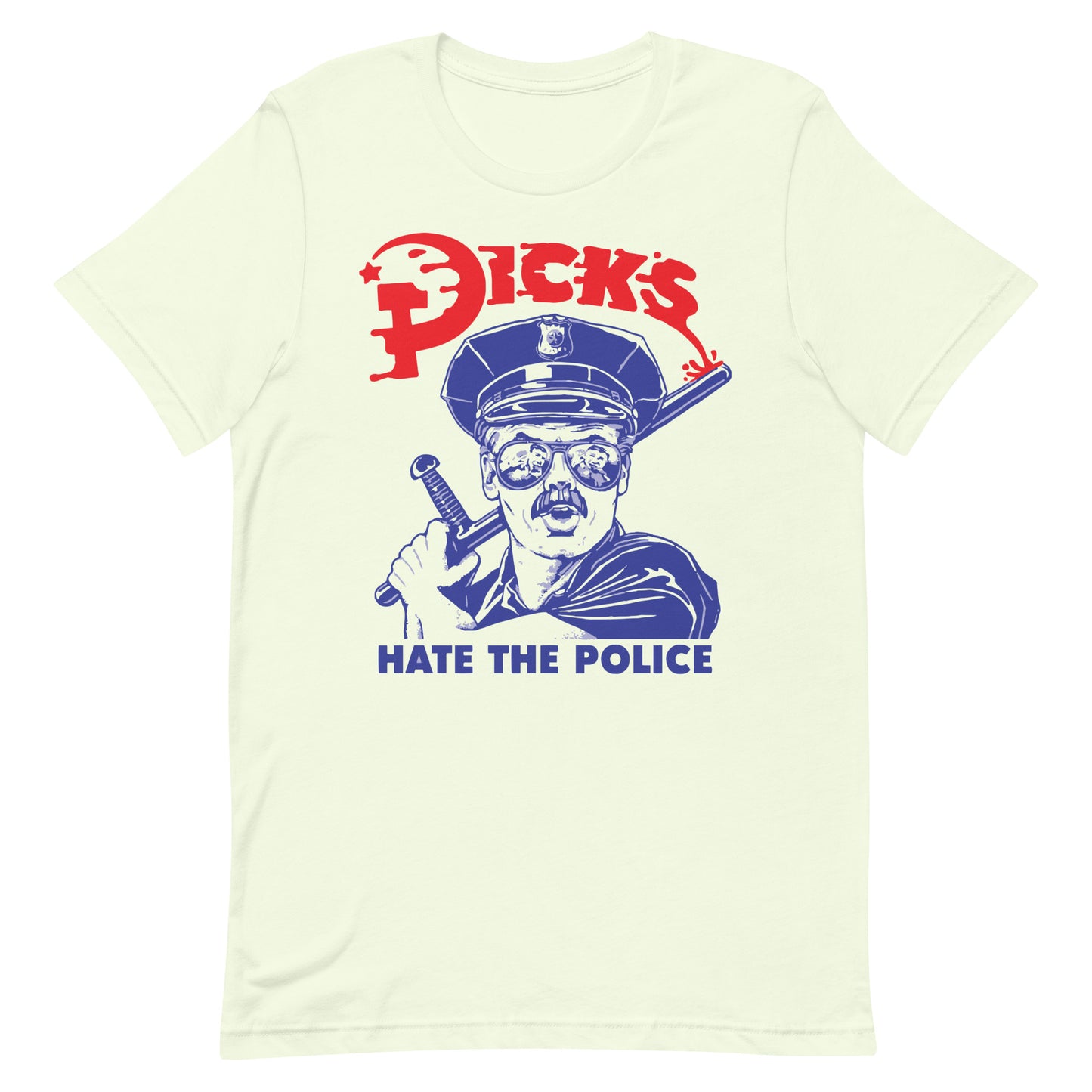 Dicks - Hate The Police T-Shirt