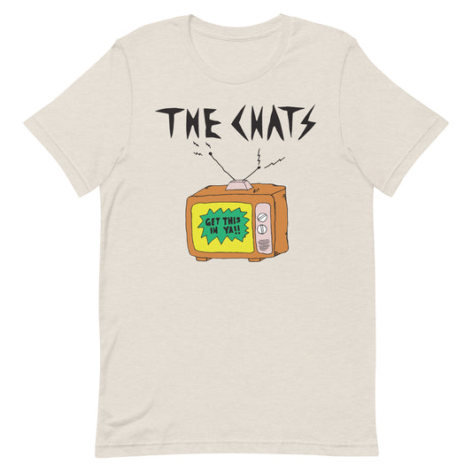 Chats - Get This In Ya!! T-Shirt