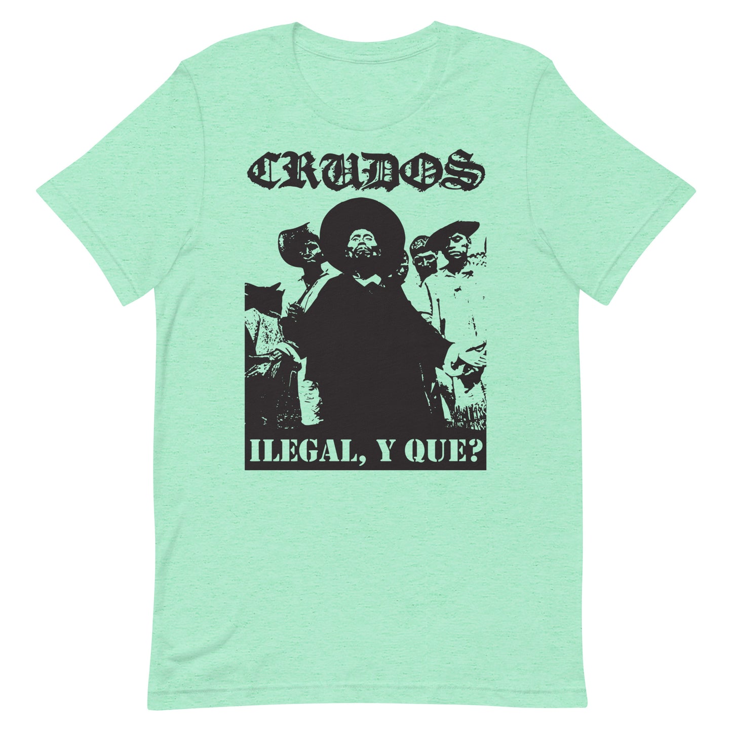 Crudos - Ilegal, Y Que? T-Shirt