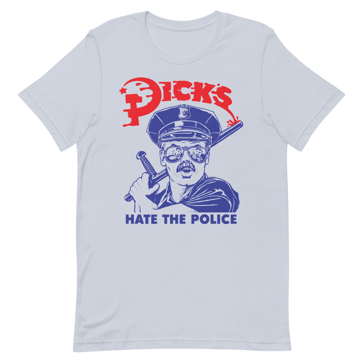 Dicks - Hate The Police T-Shirt