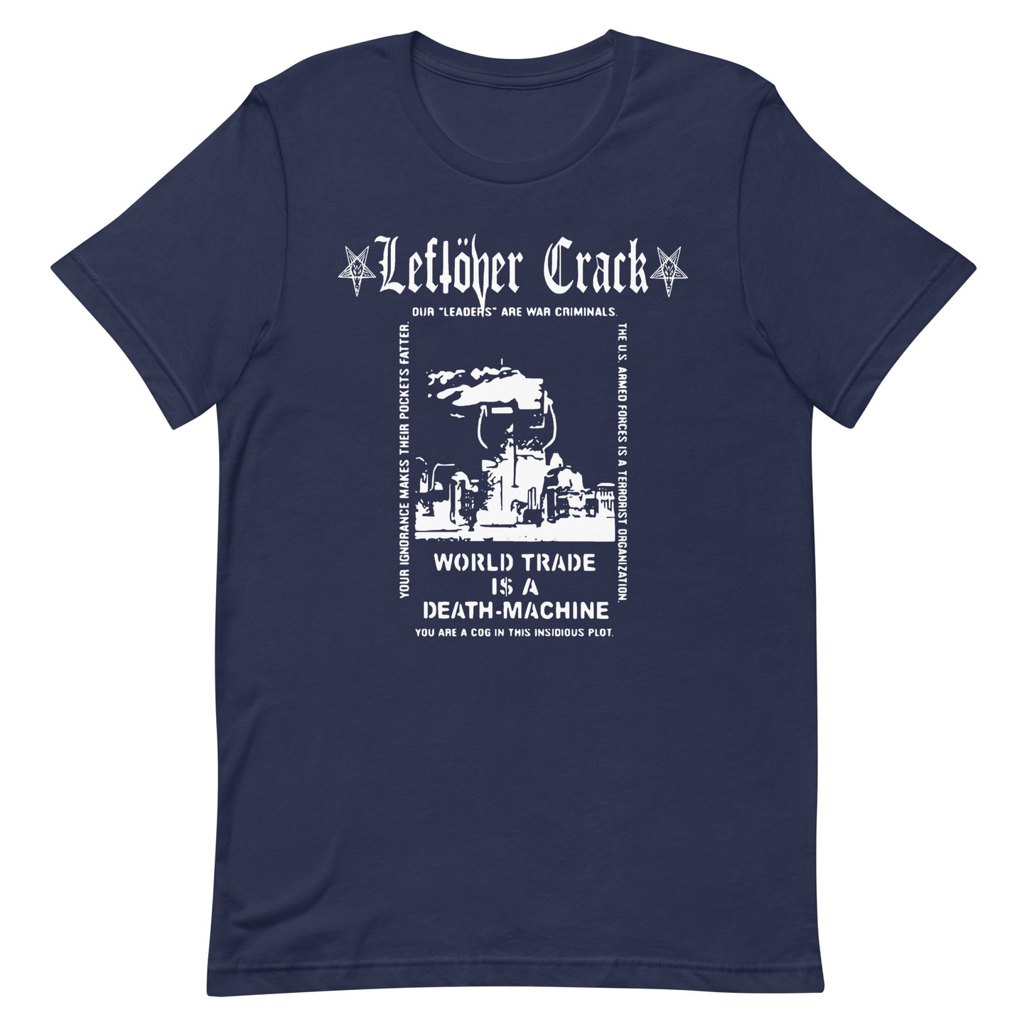 Leftover Crack - World Trade Is A Death Machine T-Shirt