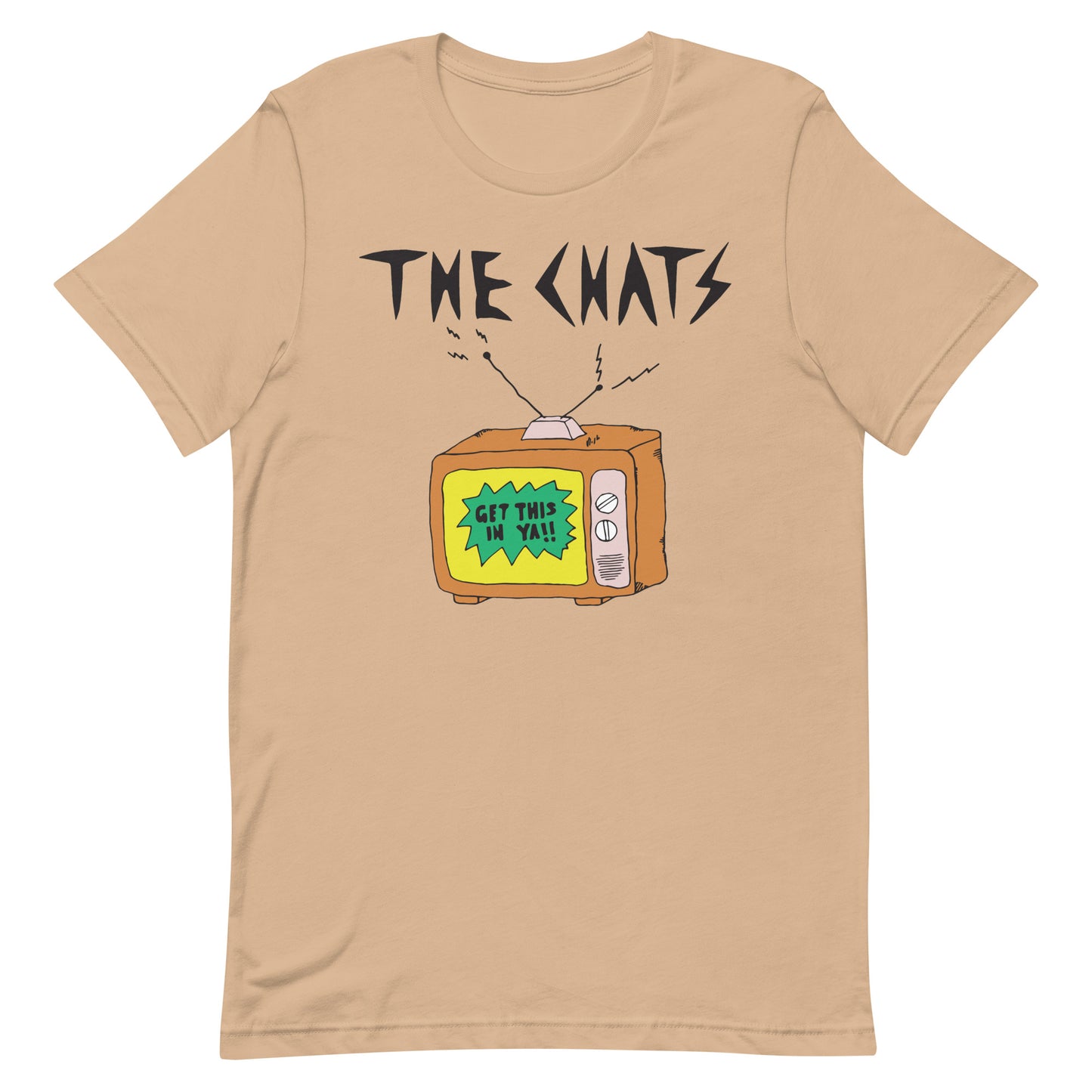 Chats - Get This In Ya!! T-Shirt