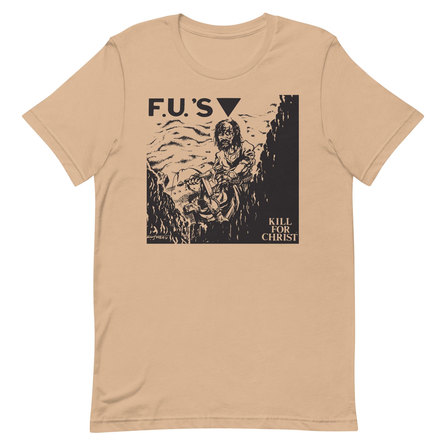 F.U's - Kill For Christ T-Shirt