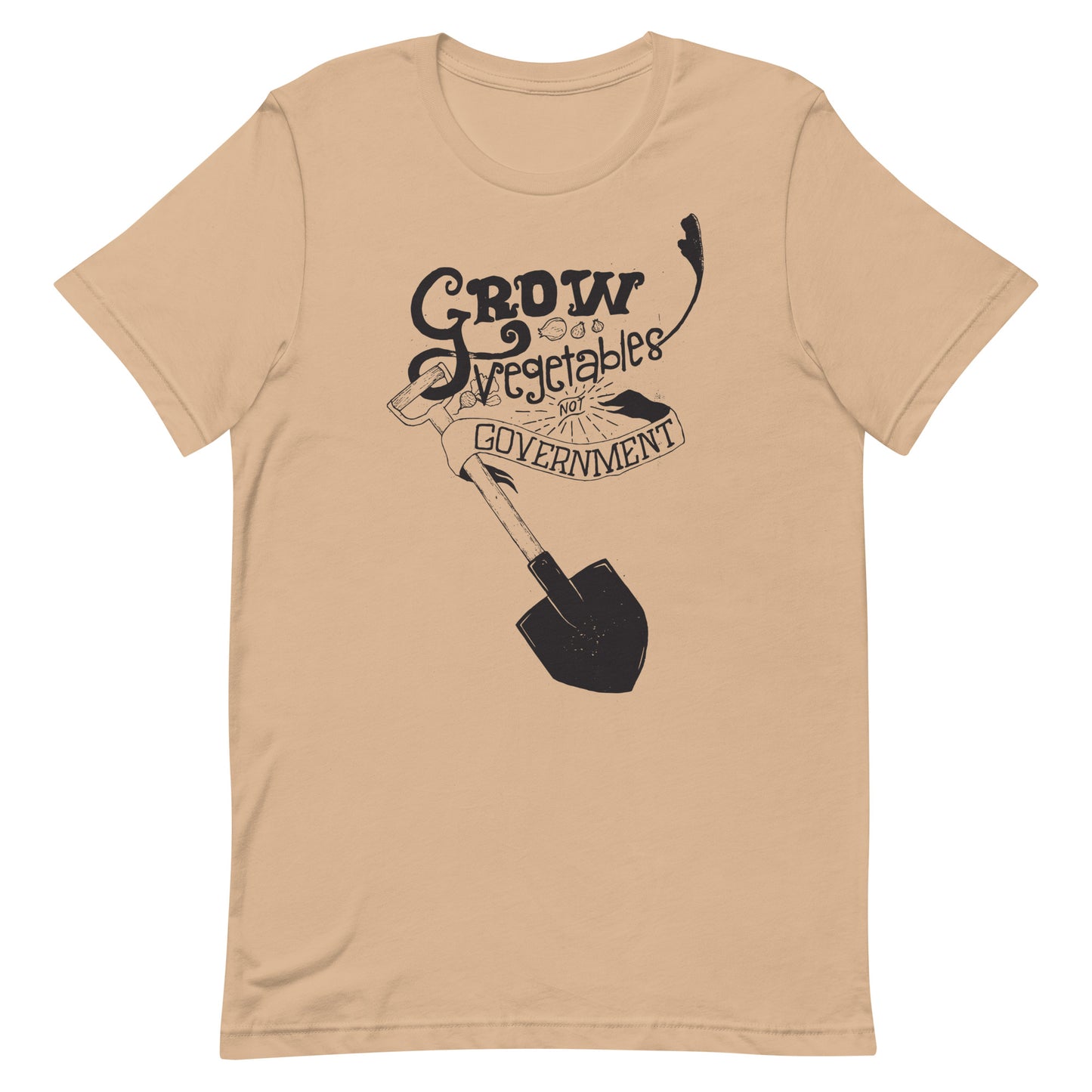 Grow Vegetables Not Government T-Shirt