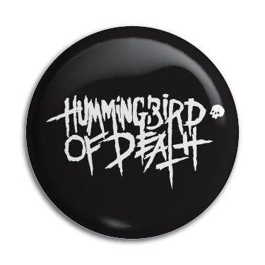 Hummingbird Of Death (Logo) 1" Button / Pin / Badge