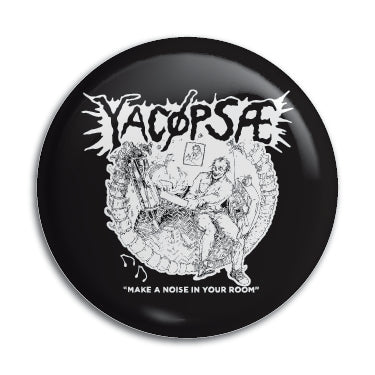 Yacopsae (Make Noise In Your Room) 1" Button / Pin / Badge Omni-Cult
