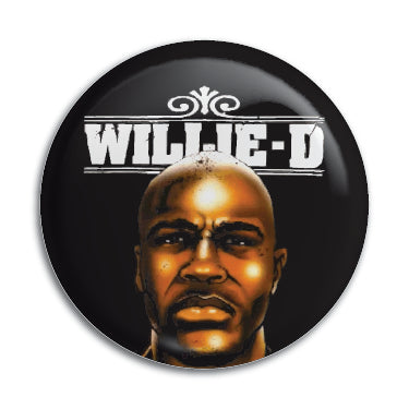 Willie-D 1" Button / Pin / Badge