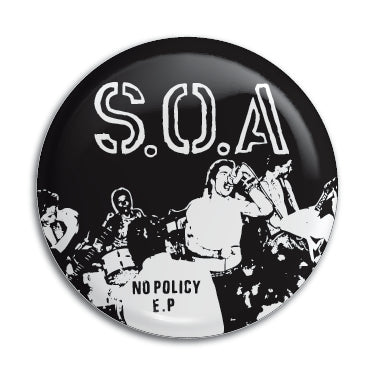 S.O.A. (No Policy E.P.) 1" Button / Pin / Badge Omni-Cult