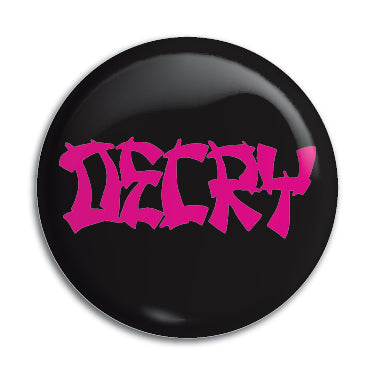 Decry 1" Button / Pin / Badge Omni-Cult