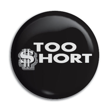 Too $hort 1" Button / Pin / Badge