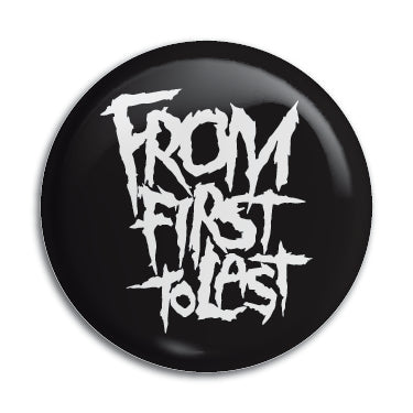 From First To Last 1" Button / Pin / Badge