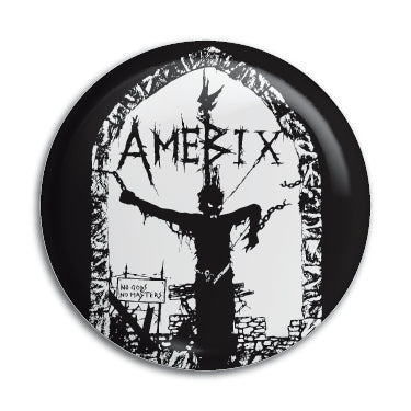 Amebix (No Gods No Masters) 1" Button / Pin / Badge Omni-Cult