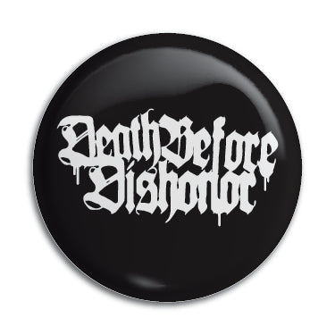 Death Before Dishonor 1" Button / Pin / Badge