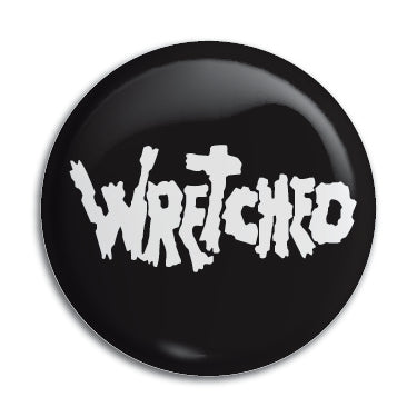 Wretched 1" Button / Pin / Badge