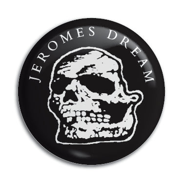 Jeromes Dream 1" Button / Pin / Badge