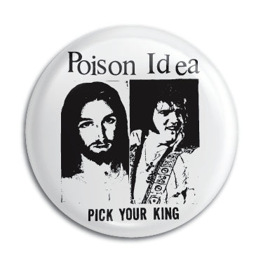 Poison Idea (Pick Your King) 1" Button / Pin / Badge Omni-Cult