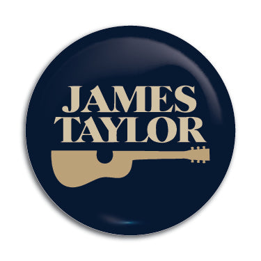 James Taylor 1" Button / Pin / Badge