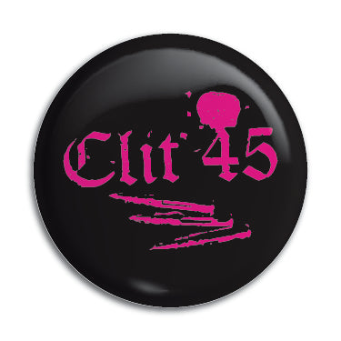 Clit 45 (Logo 1) 1" Button / Pin / Badge Omni-Cult