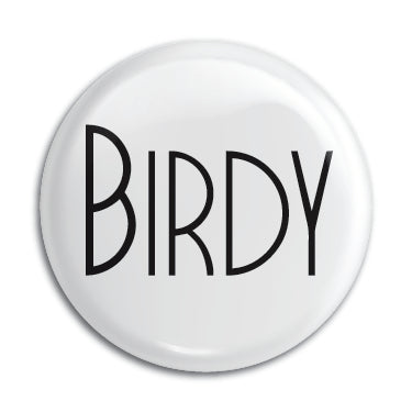 Birdy 1" Button / Pin / Badge