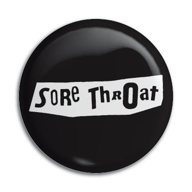 Sore Throat 1" Button / Pin / Badge Omni-Cult