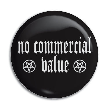 No Commercial Value 1" Button / Pin / Badge Omni-Cult