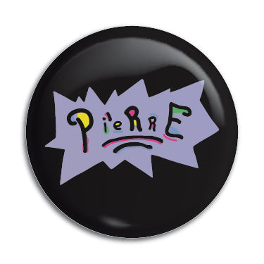 Pi'erre Bourn 1" Button / Pin / Badge