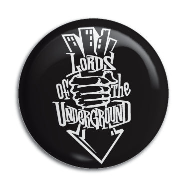 Lords Of The Underground 1" Button / Pin / Badge