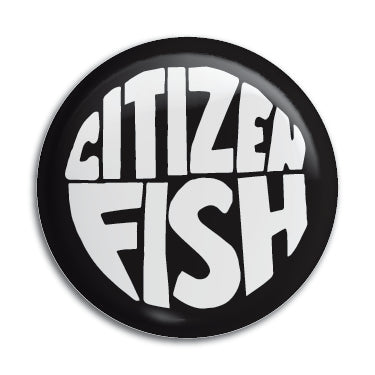 Citizen Fish (B&W Logo) 1" Button / Pin / Badge Omni-Cult