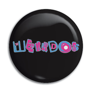 Weirdos 1" Button / Pin / Badge Omni-Cult